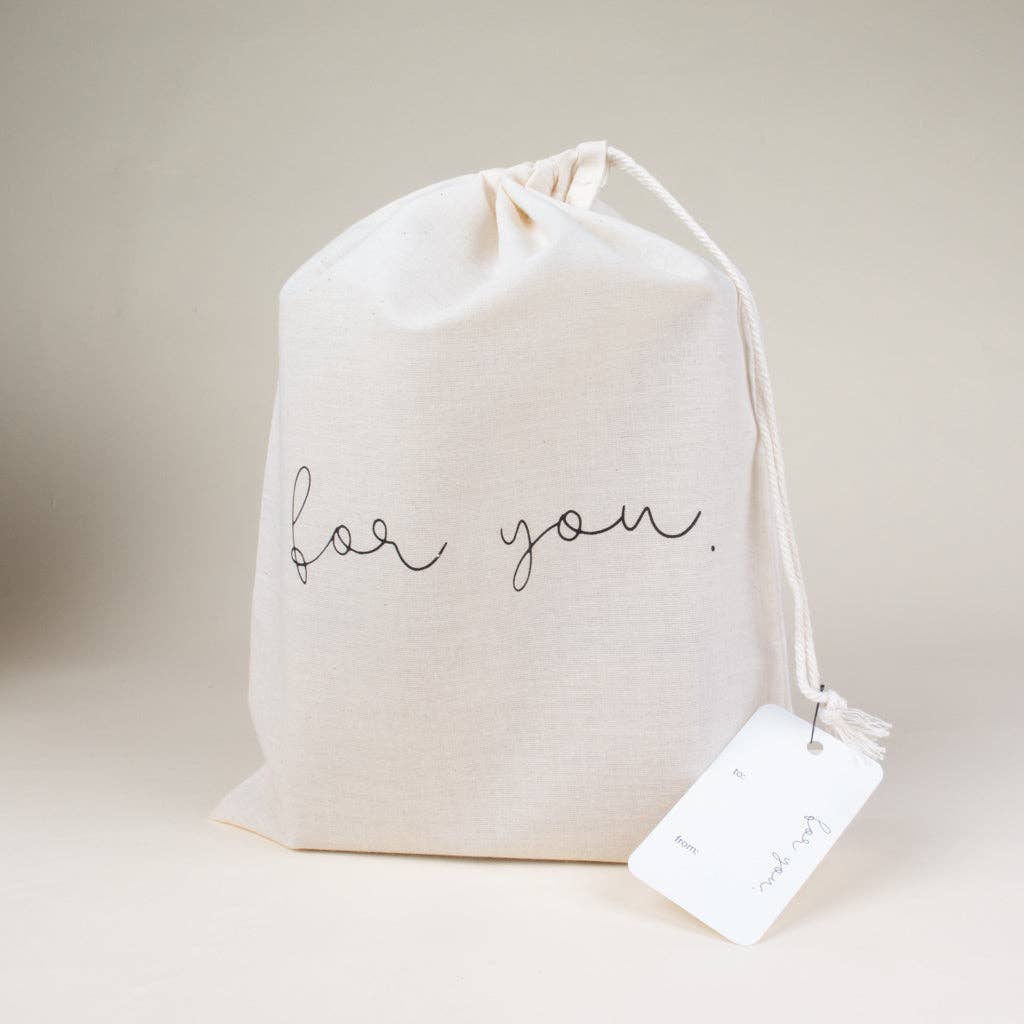Project Bag - For You | Organic Cotton Reusable Cloth Gift Bag