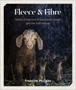Fleece and Fibre | Textile Producers of Vancouver Island and the Gulf Islands