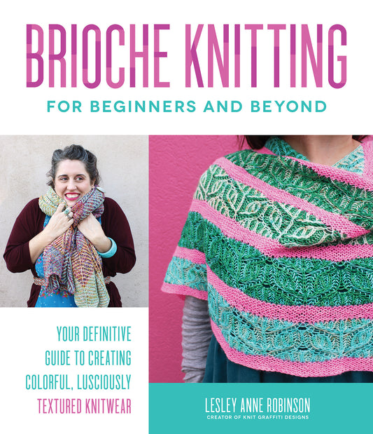 Brioche Knitting for Beginners and Beyond | Lesley Anne Robinson